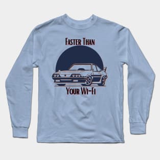 Faster Than Your Wi-Fi Long Sleeve T-Shirt